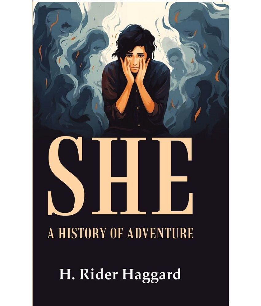     			She: A History of Adventure H. Rider Haggard