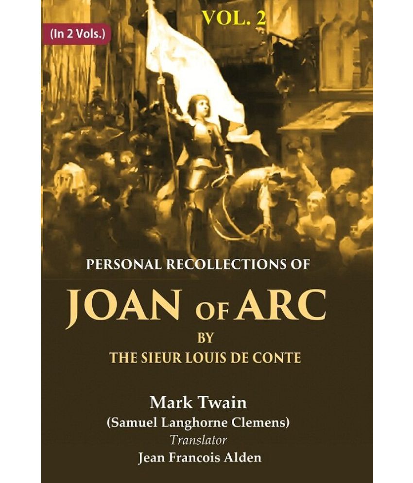     			Personal Recollections of Joan of Arc by the Sieur Louis de Conte 2nd [Hardcover]