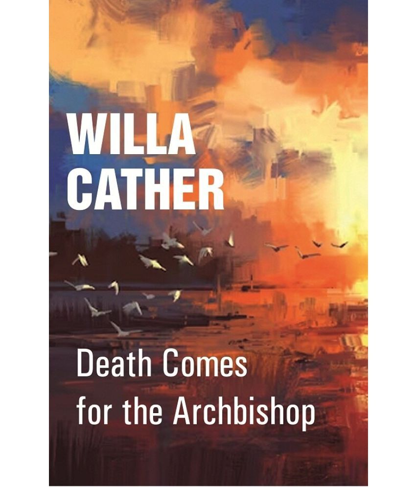     			Death Comes for the Archbishop