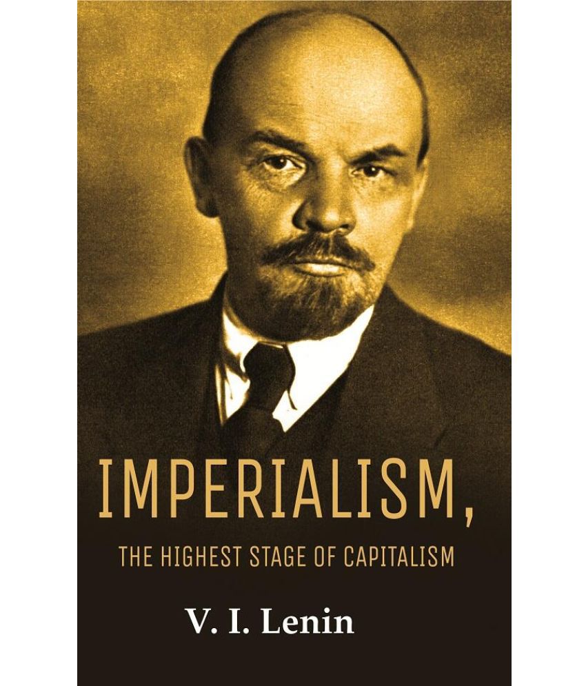     			Imperialism, the Highest Stage of Capitalism