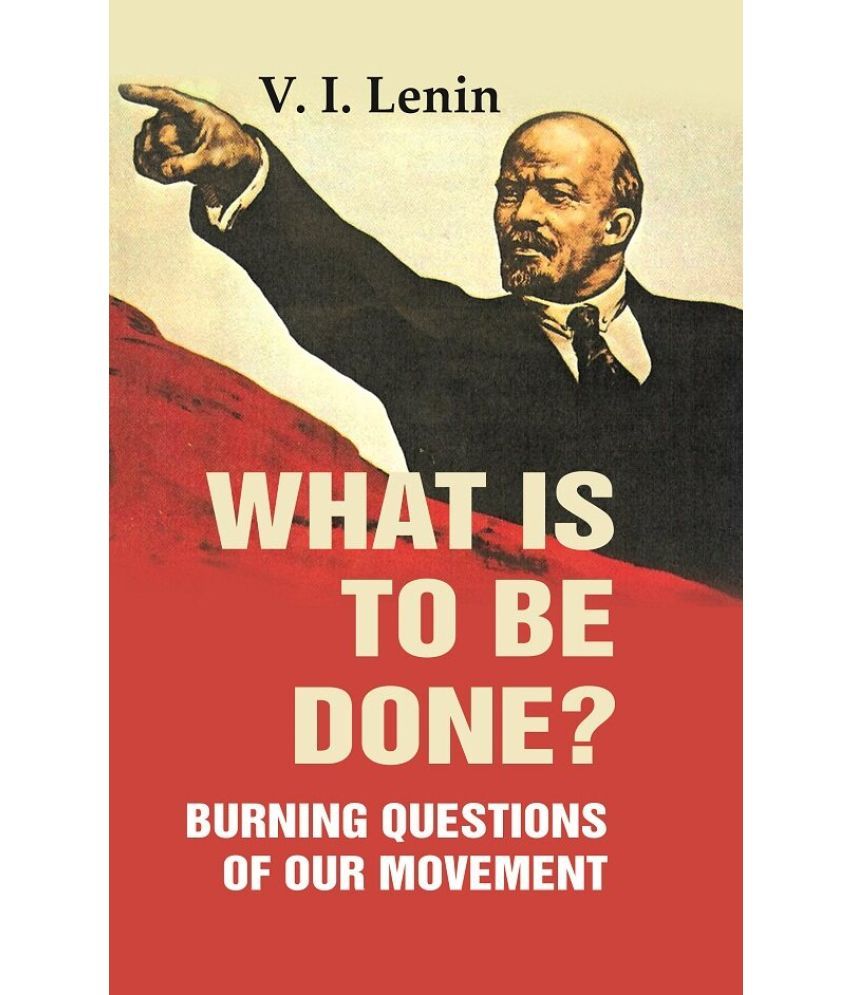     			What Is to Be Done?: Burning Questions of Our Movement [Hardcover]