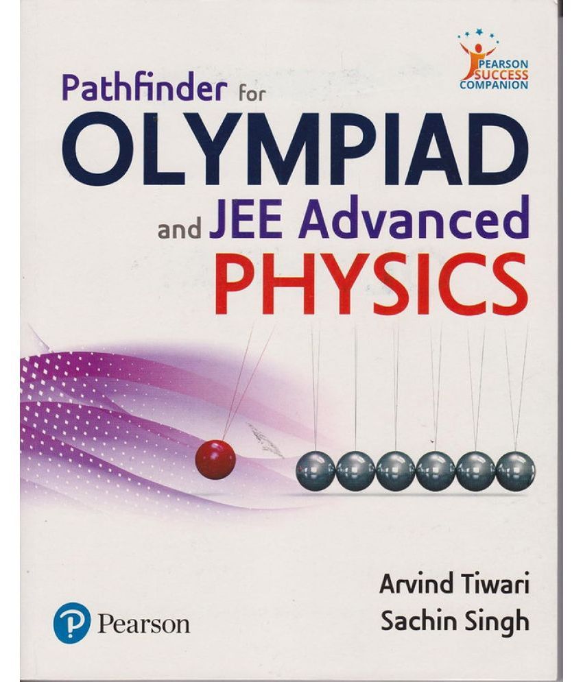     			Pathfinder for Olympiad and JEE (Advanced) Physics, 1st Edition