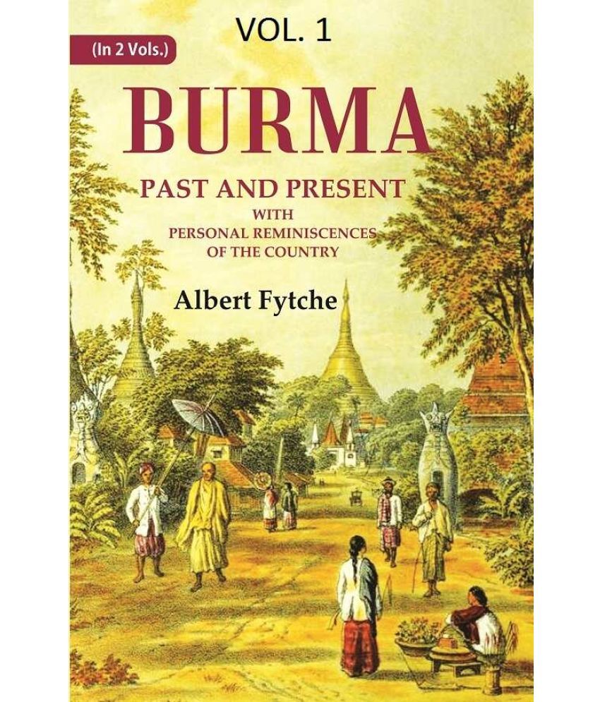     			Burma Past and Present: With Personal Reminiscences of the Country 1st