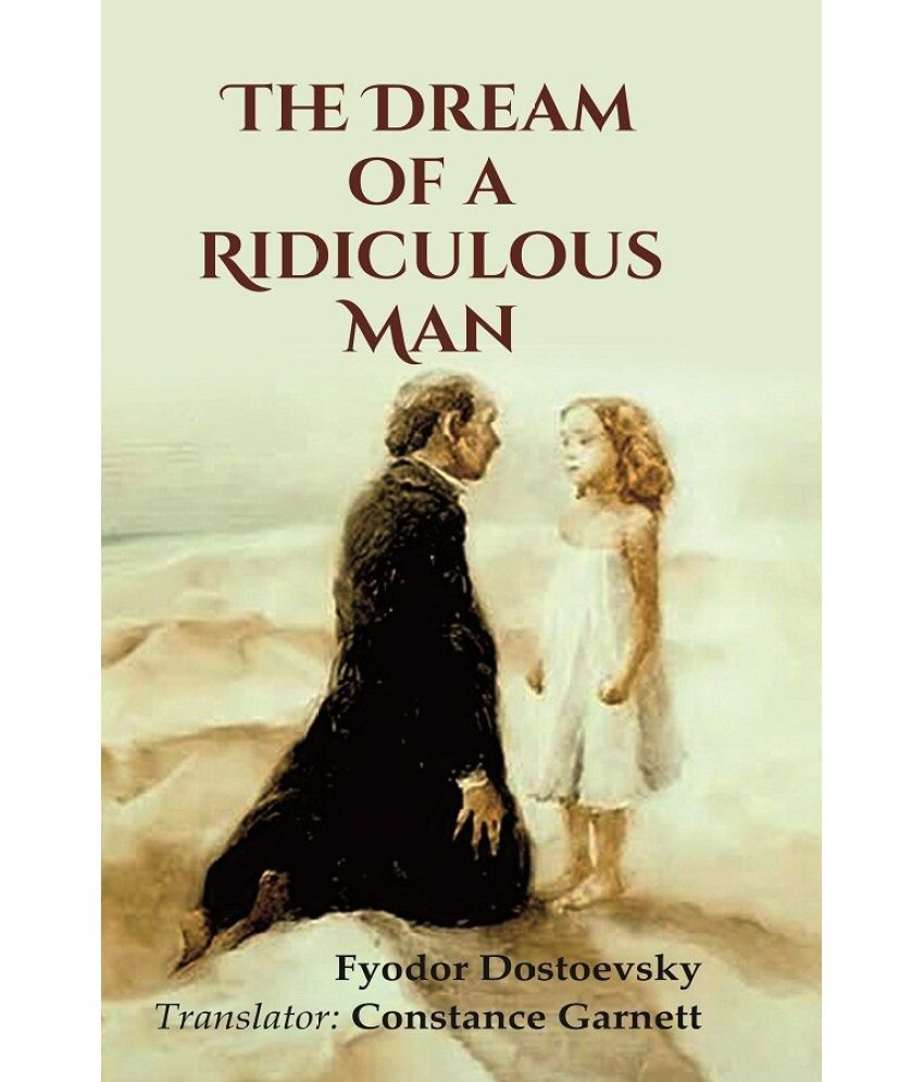     			The Dream of a Ridiculous Man [Hardcover]