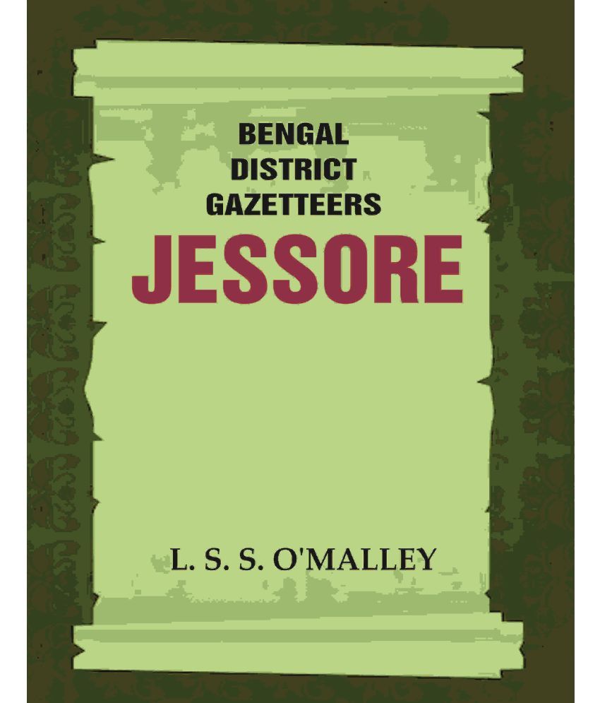     			Bengal District Gazetteers: Jessore