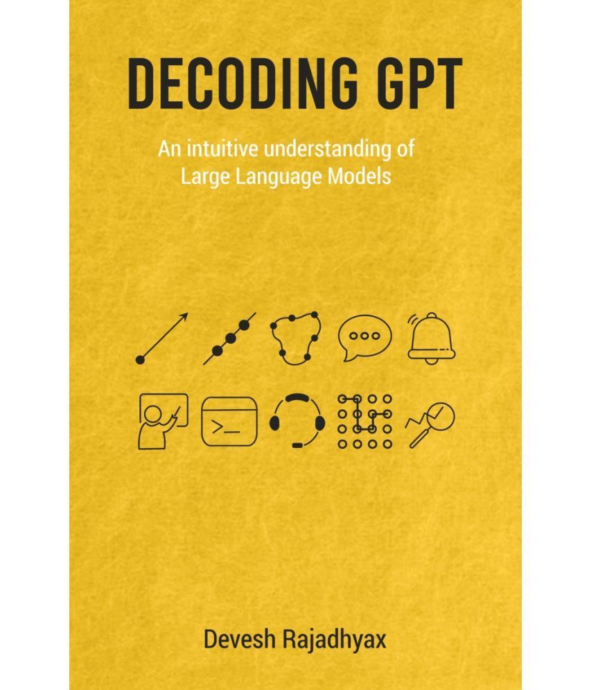     			Decoding GPT : An Intuitive Understanding of Large Language Models | Generative AI | Machine Learning and Neural Networks
