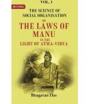 The Science of Social Organisation: Or the Laws of Manu in the Light of Atma-Vidya 1st