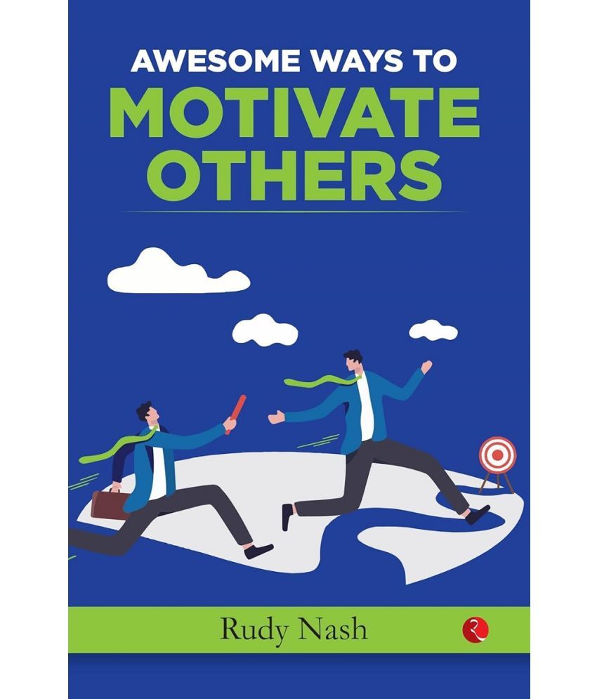     			AWESOME WAYS TO MOTIVATE OTHERS