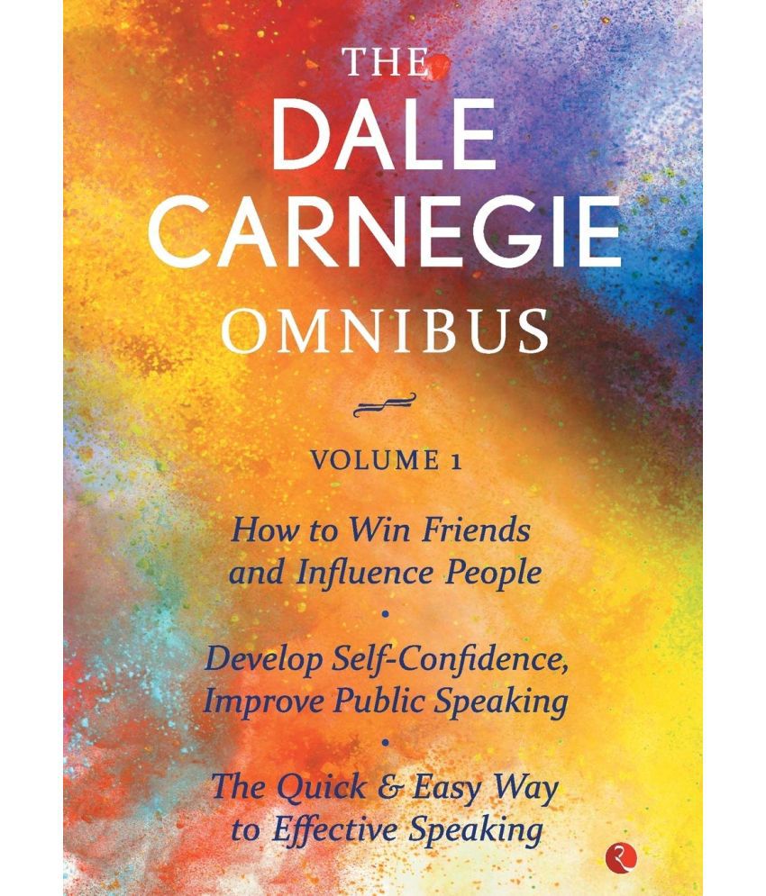     			The Dale Carnegie Omnibus (How to Win Friends and Influence People/Develop Self-Confidence, Improve Public Speaking/The Quick & Easy Way to Effective Speaking) - Vol. 1