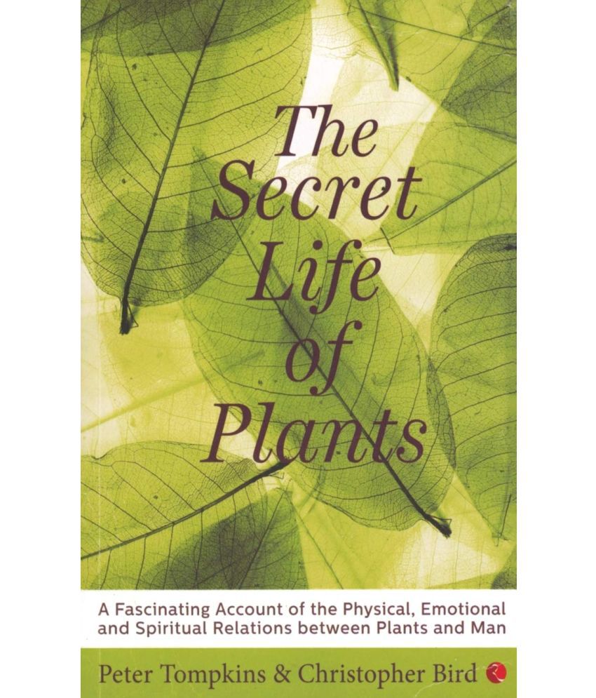     			The Secret Life of Plants