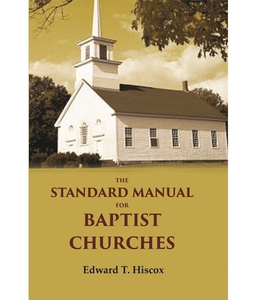     			The standard manual for Baptist churches [Hardcover]