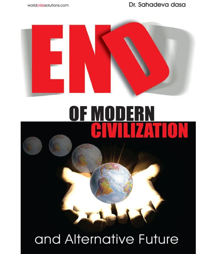     			End Of Modern Civilization & Alternative Future