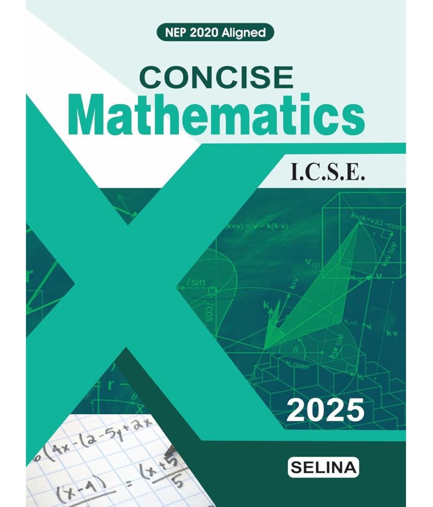     			ICSE CONCISE MATHEMATICS CLASS X (2025)