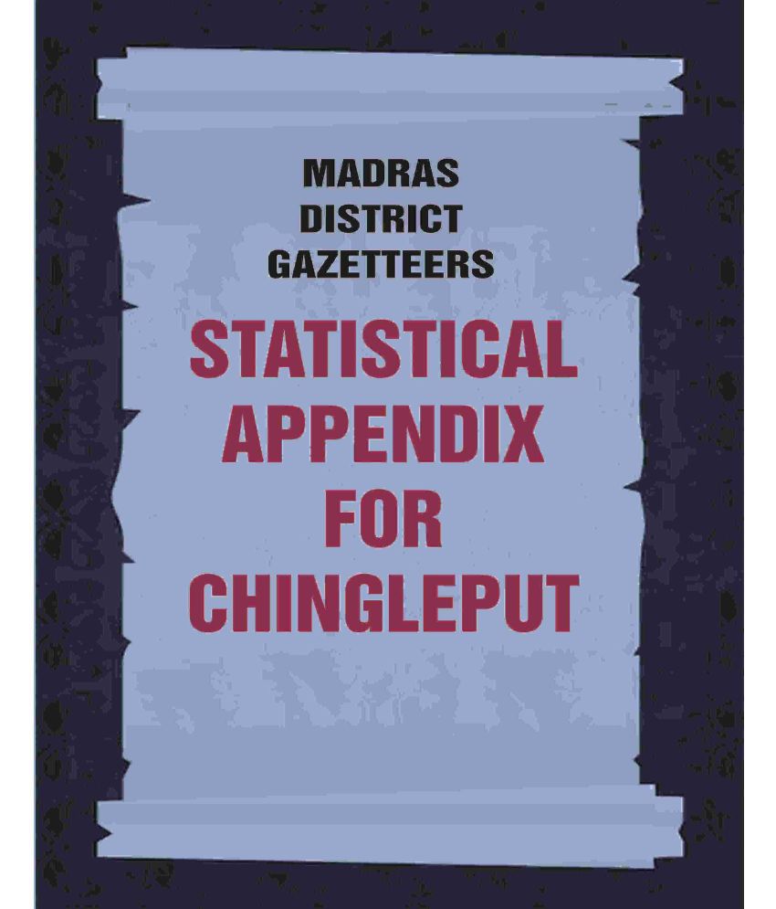     			Madras District Gazetteers: Statistical Appendix For Chingleput 4th [Hardcover]