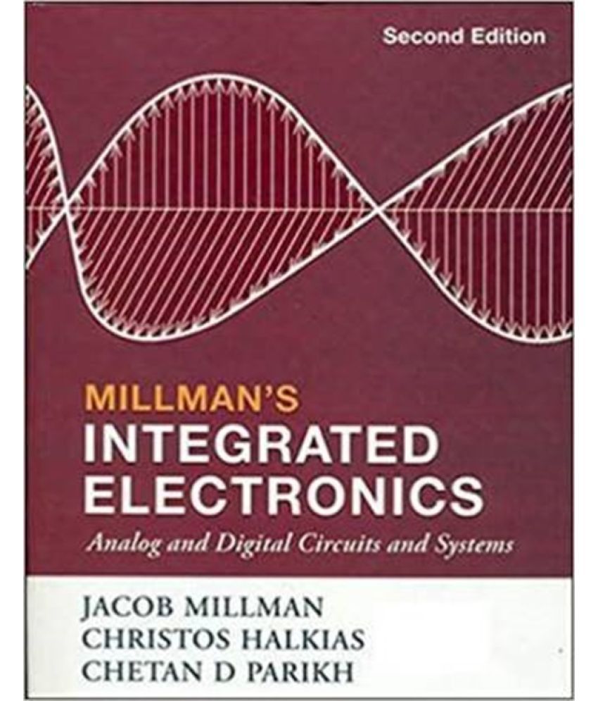     			Millman's Integrated Electronics  (Paperback, Jacob Millman, Christos Halkias, Chetan Parikh)