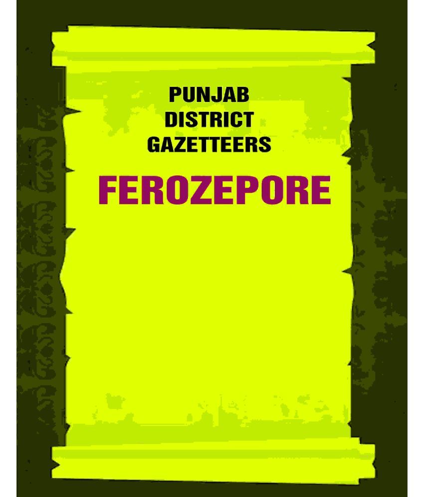     			Punjab District Gazetteers: Ferozepore 4th