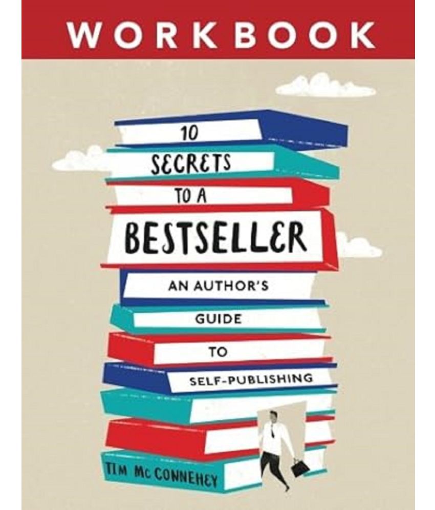     			10 Secrets to a Bestseller: An Author's Guide to Self-Publishing Workbook Paperback – March 11 2018