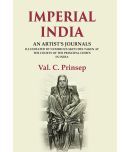 Imperial India: An Artist's Journals Illustrated by Numerous Sketches Taken at the Courts of the Principal Chiefs in India [Hardcover]