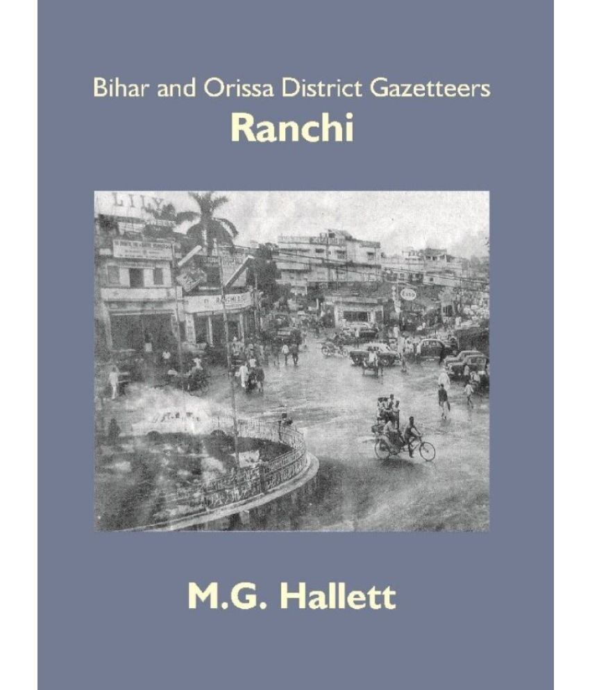     			Bihar and Orissa District Gazetteers: Ranchi 43rd