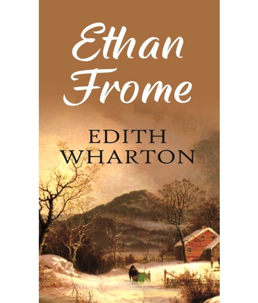     			Ethan Frome