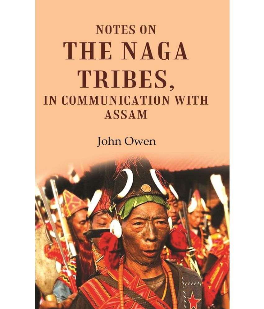     			Notes on the Naga Tribes, in Communication with Assam [Hardcover]