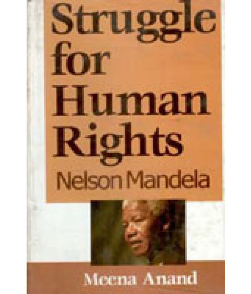     			Struggle For Human Rights: Nelson Mandela