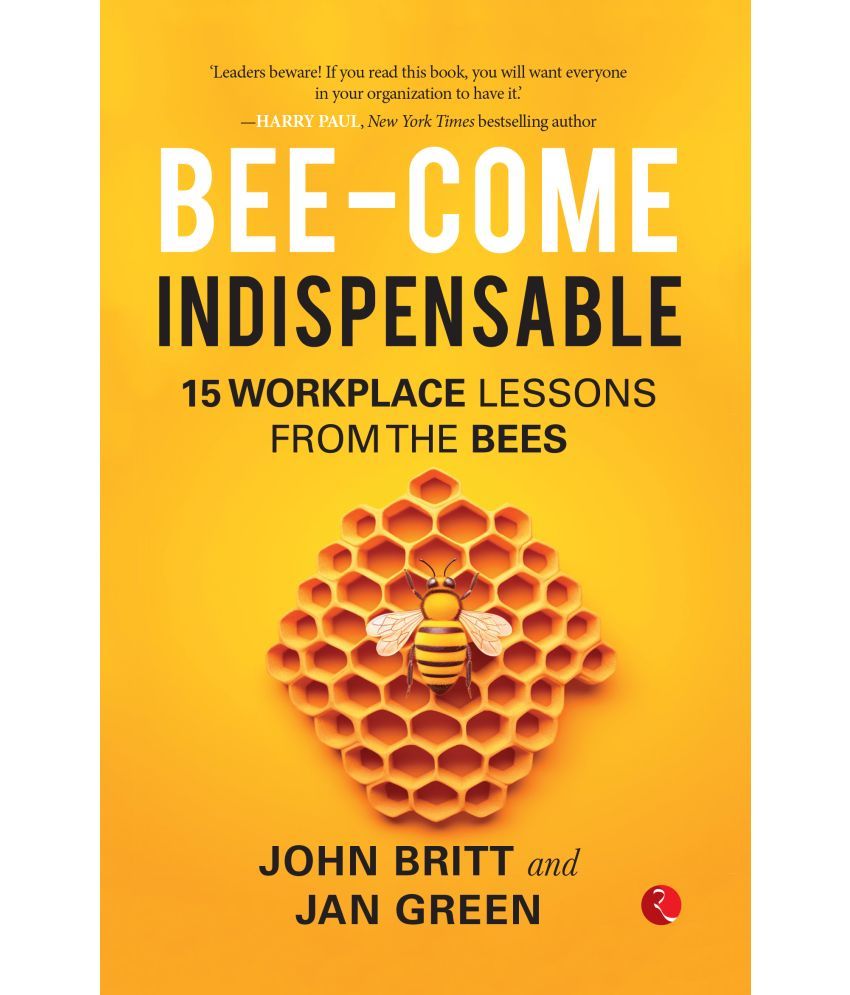     			Bee-come Indispensable: 15 Workplace Lessons from the Bees