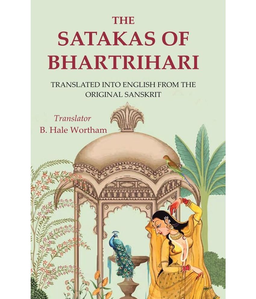     			The Satakas of Bhartrihari: Translated into English from the Original Sanskrit [Hardcover]