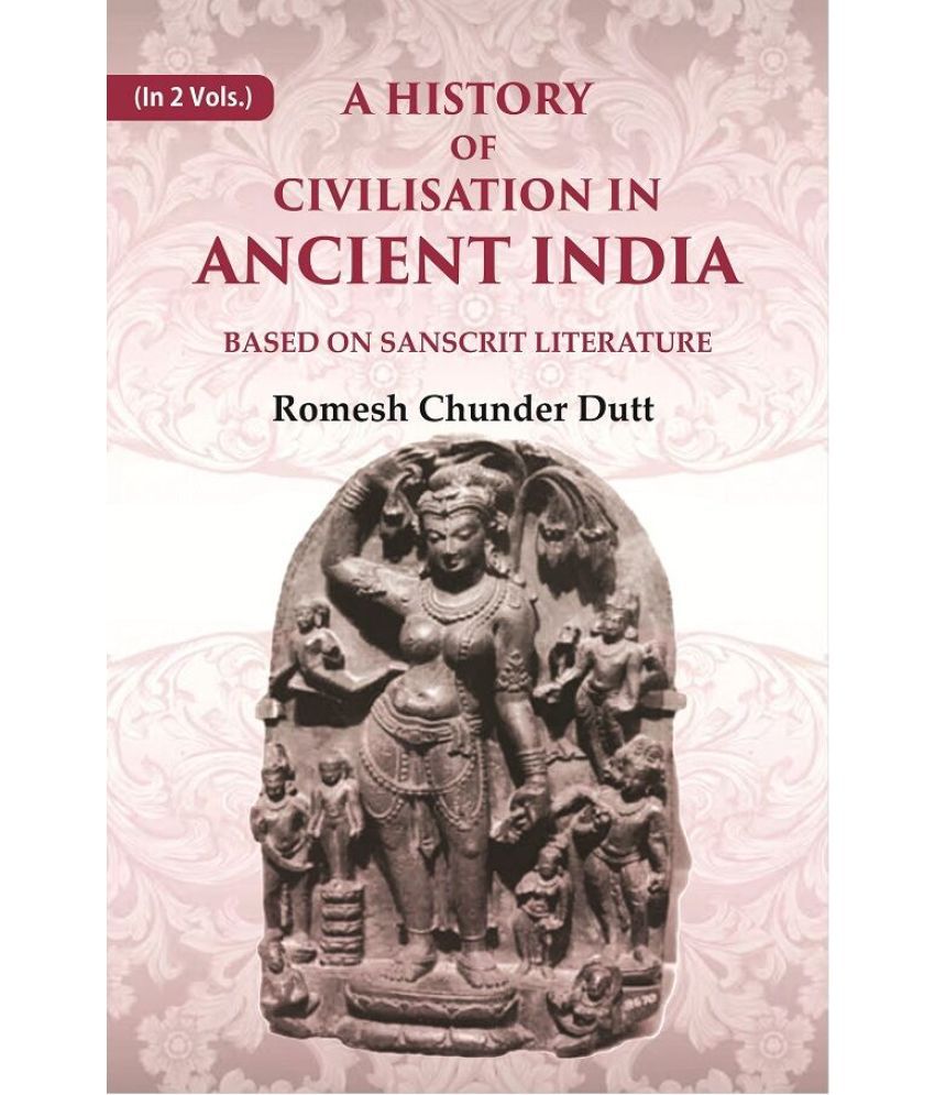    			A History of Civilisation in Ancient India: Based on Sanscrit Literature 1st (Hardcover)