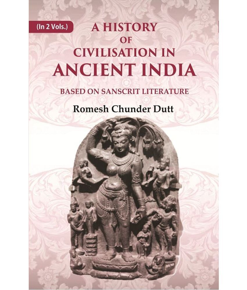     			A History of Civilisation in Ancient India: Based on Sanscrit Literature 2nd (Hardcover)