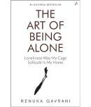 The Art of Being Alone: Loneliness Was My Cage, Solitude Is My Home Paperback  25 December 2023