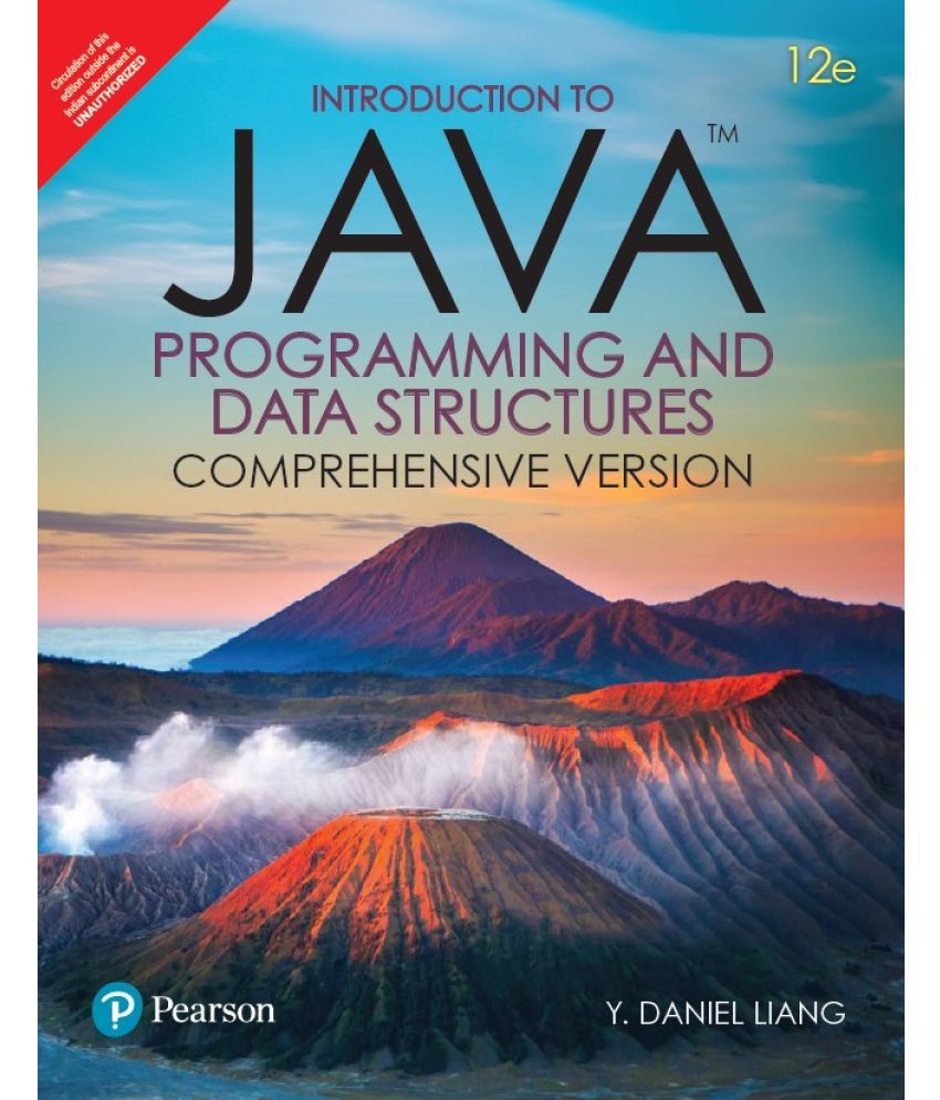     			Introduction to Java Programming and Data Structures, Comprehensive Version, 12th Edition by Pearson