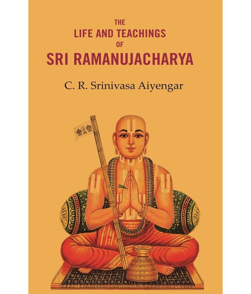     			The Life and Teachings of Sri Ramanujacharya