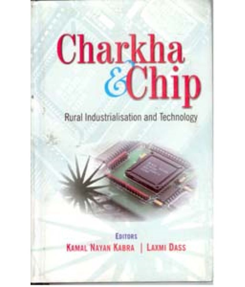     			Charkha and Chip: Rural Industries and Technology