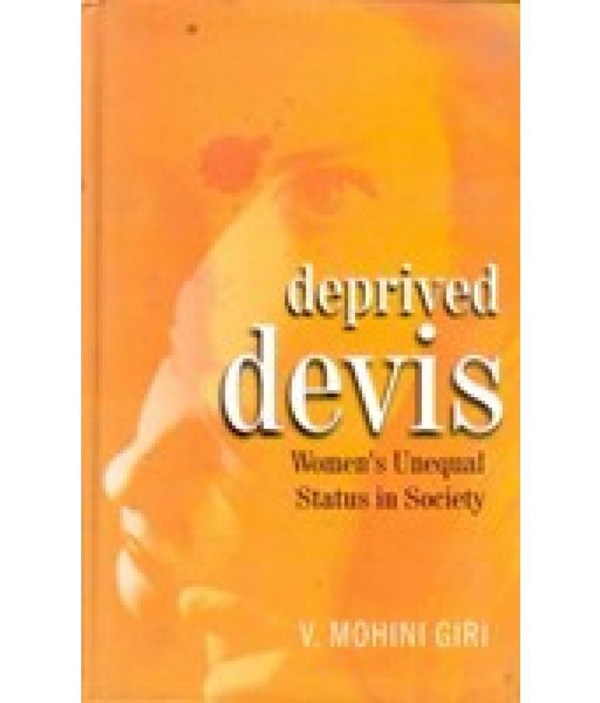     			Deprived Devis: Women's Unequal Status in Society