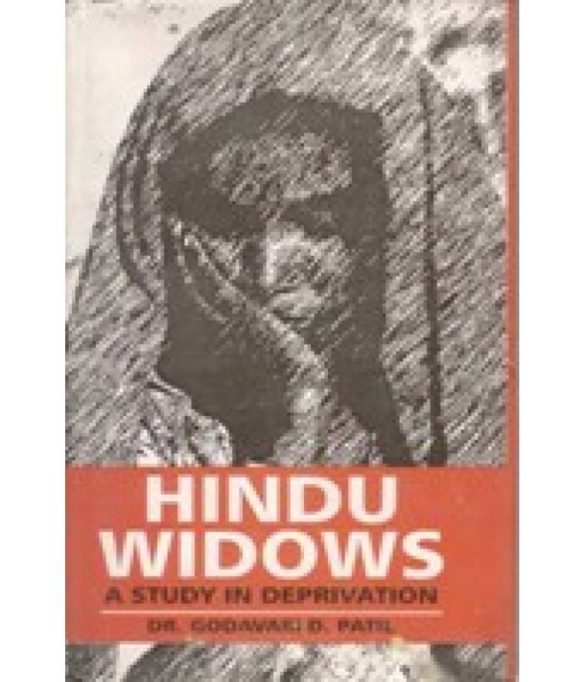     			Hindu Widows: a Study in Deprivation