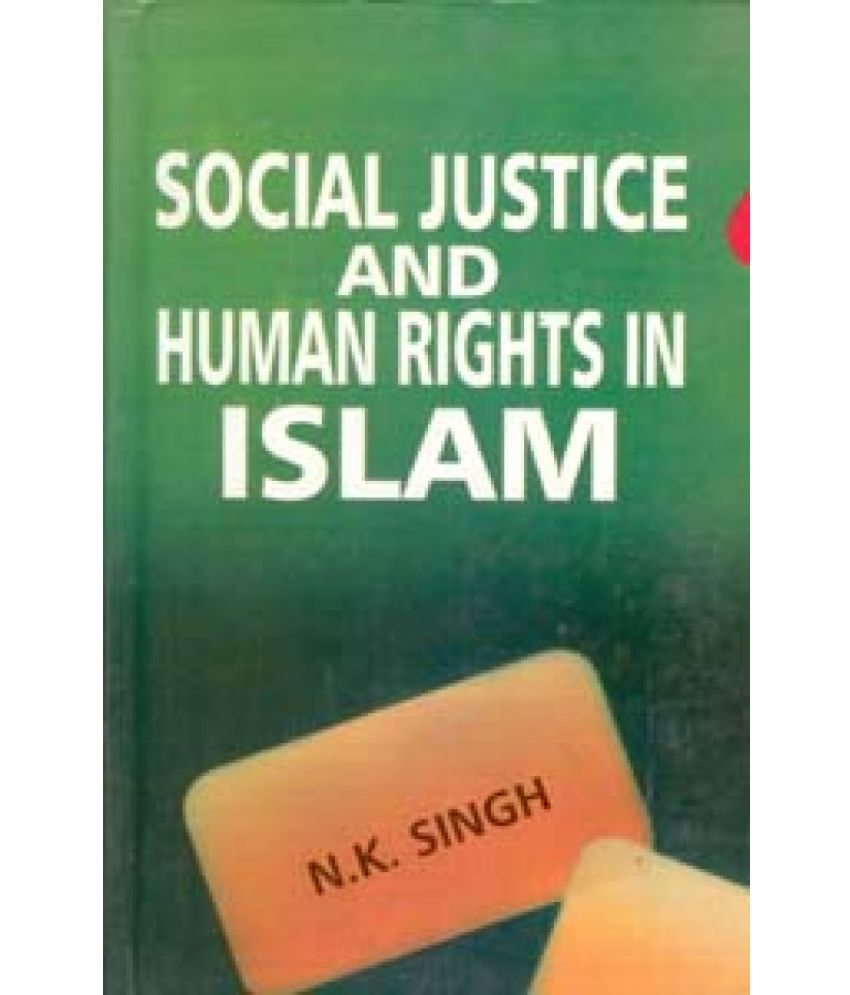     			Social Justice and Human Rights in Islam