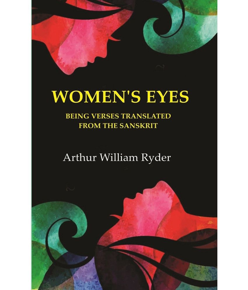     			Women's Eyes: Being verses translated from the Sanskrit [Hardcover]