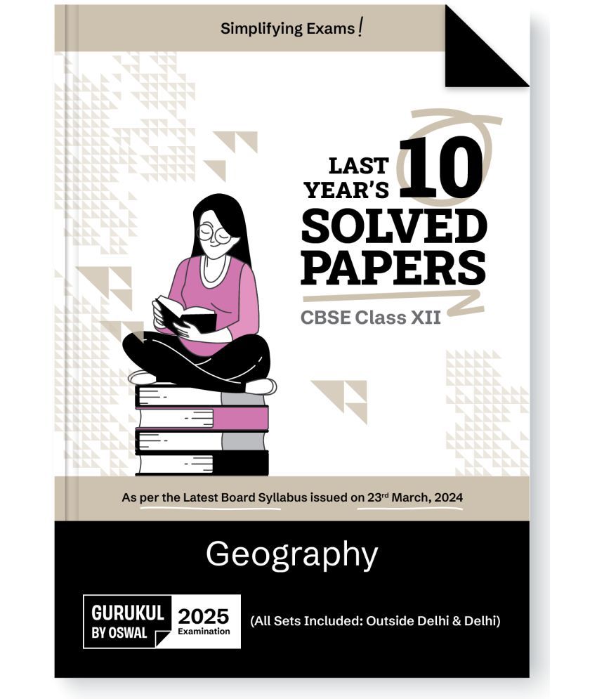     			Gurukul By Oswal Geography Last Years 10 Solved Papers for CBSE Class 12 Exam 2025 -Yearwise Board Solutions for Humanities Stream Geography, All Sets