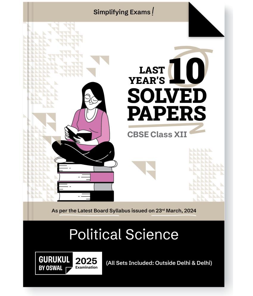    			Gurukul By Oswal Political Science Last Years 10 Solved Papers for CBSE Class 12 Exam 2025 -Yearwise Board Solutions for Humanities Stream Political S