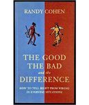 The Good The Bad And The Difference How To Tell Right From Wrong In Everyday Situations, Year 2013