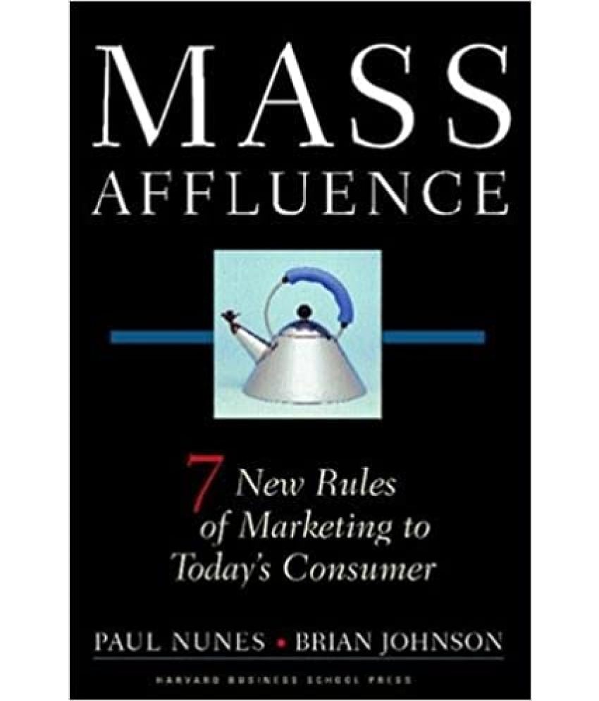     			Mass Affluence 7 New Rules Of Marketing To Today's Consumer, Year 2006 [Hardcover]