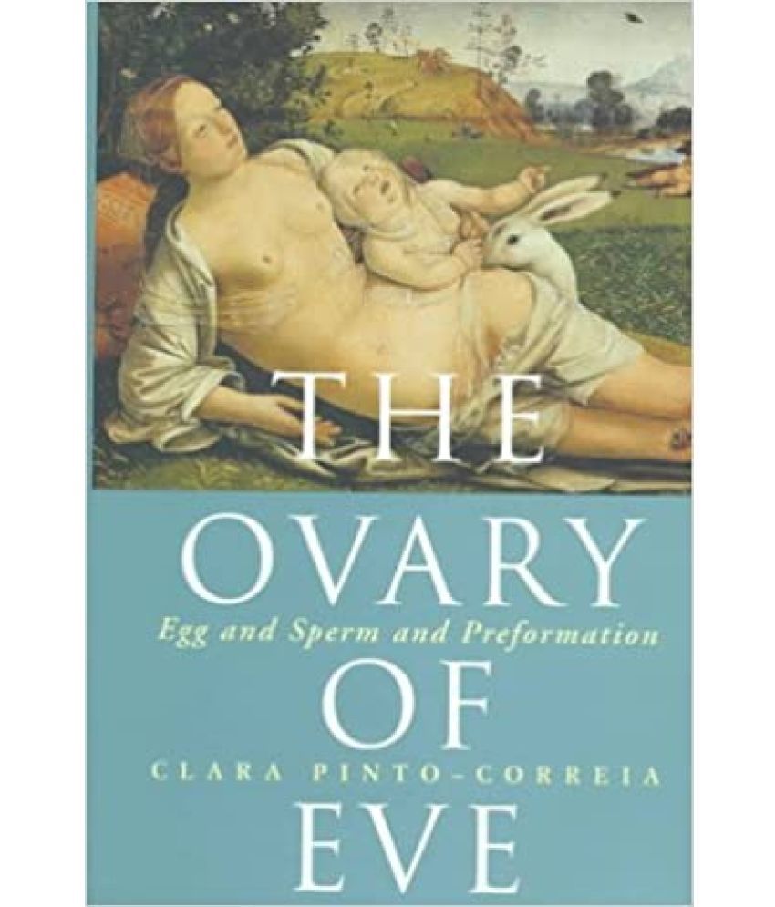    			The Ovary Of Eve Egg & Sperm & Preformation, Year 2014 [Hardcover]