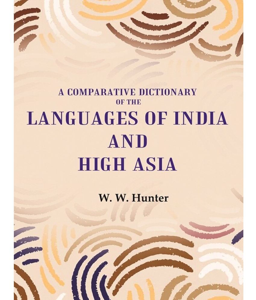     			A Comparative Dictionary of the Languages of India and High Asia