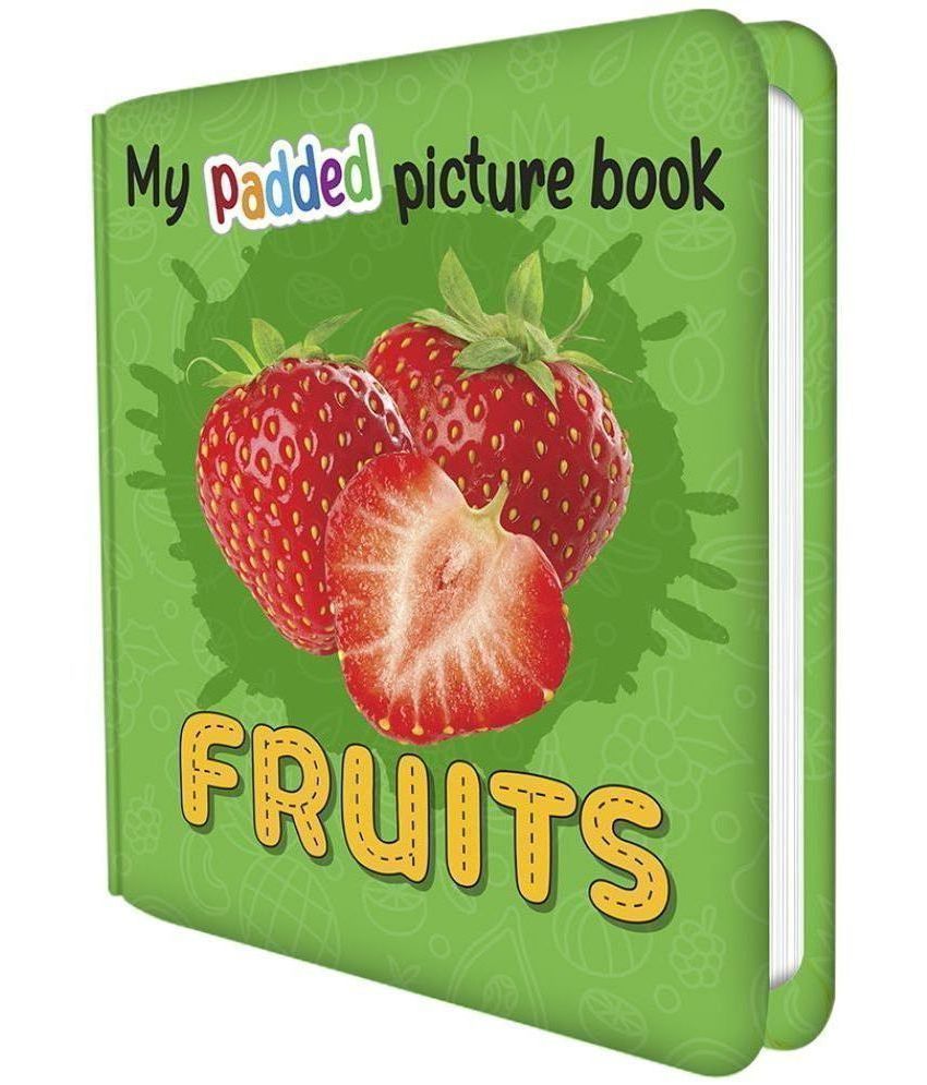     			MY PADDED PICTURE BOOK Fruits| A Fruit-Filled Adventure
