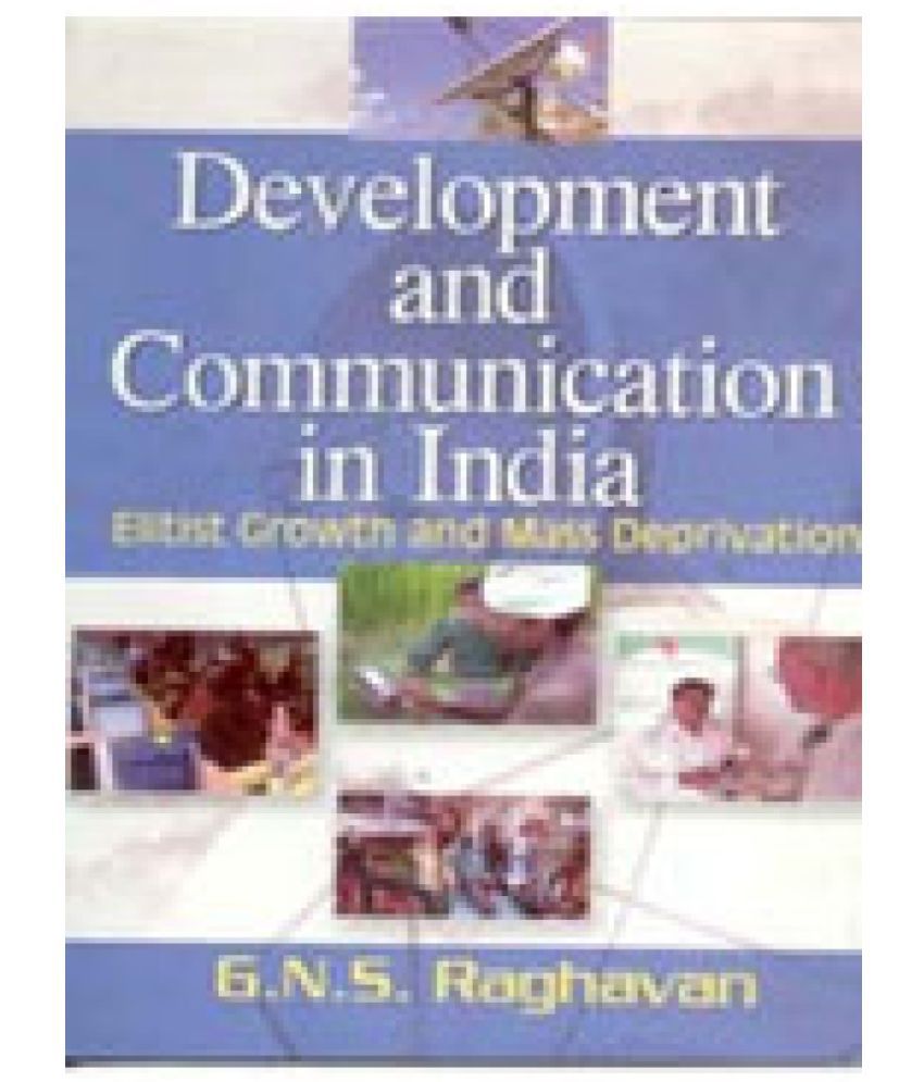     			Development and Communication in India British Growth and Mass Deprivation