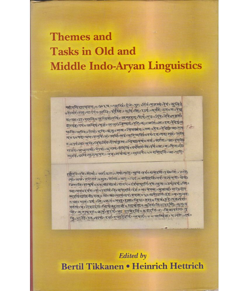     			THEMES AND TASKS IN OLD AND MIDDLE INDO-ARYAN LINGUISTICS