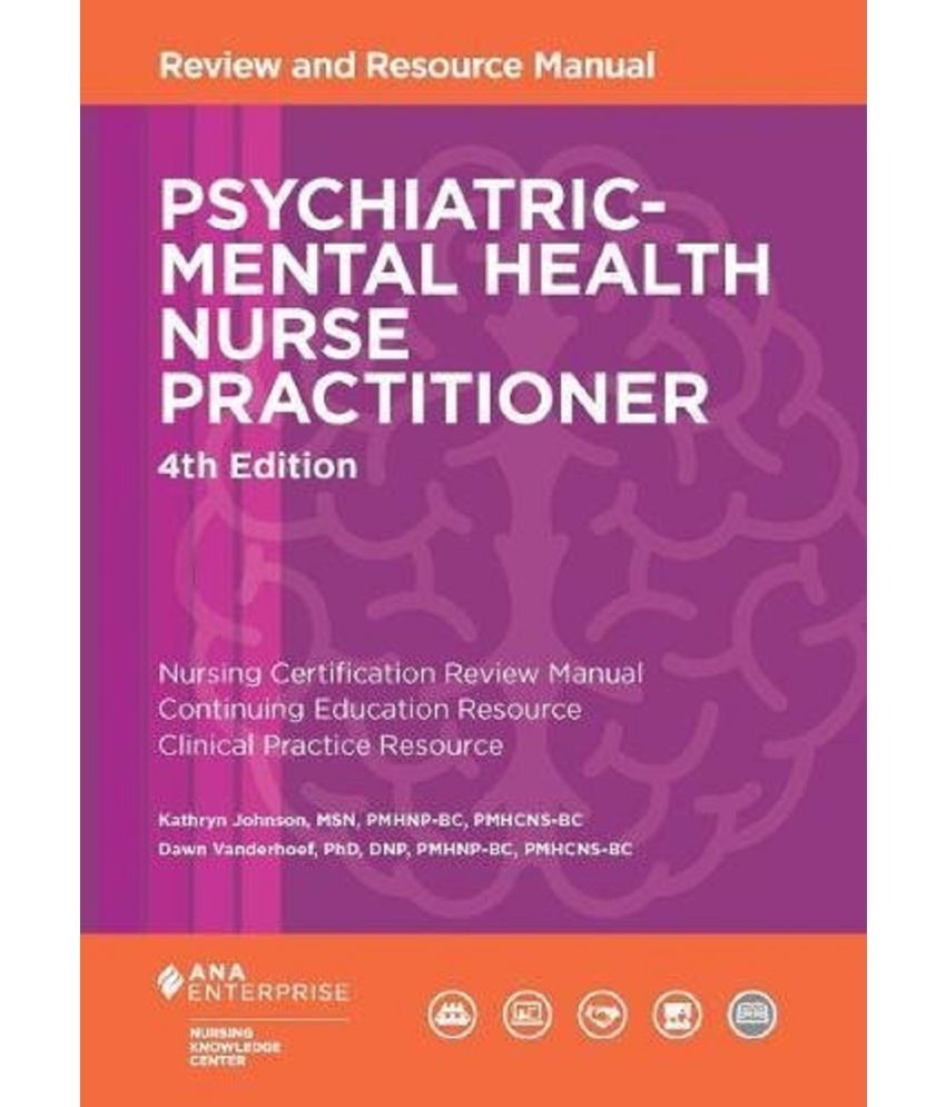     			Psychiatric-Mental Health Nurse Practitioner Review and Resource Manual, 4th Edition