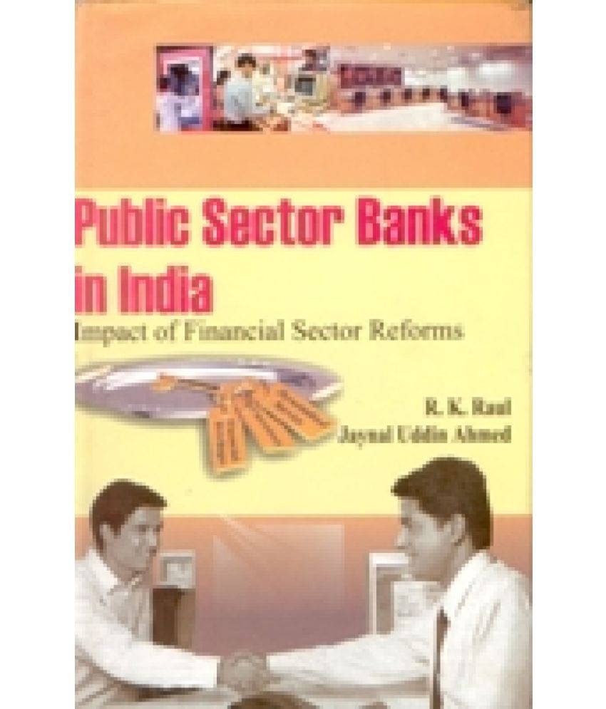     			Public Sector Banks in India: Impact of Financial Sectors Reforms