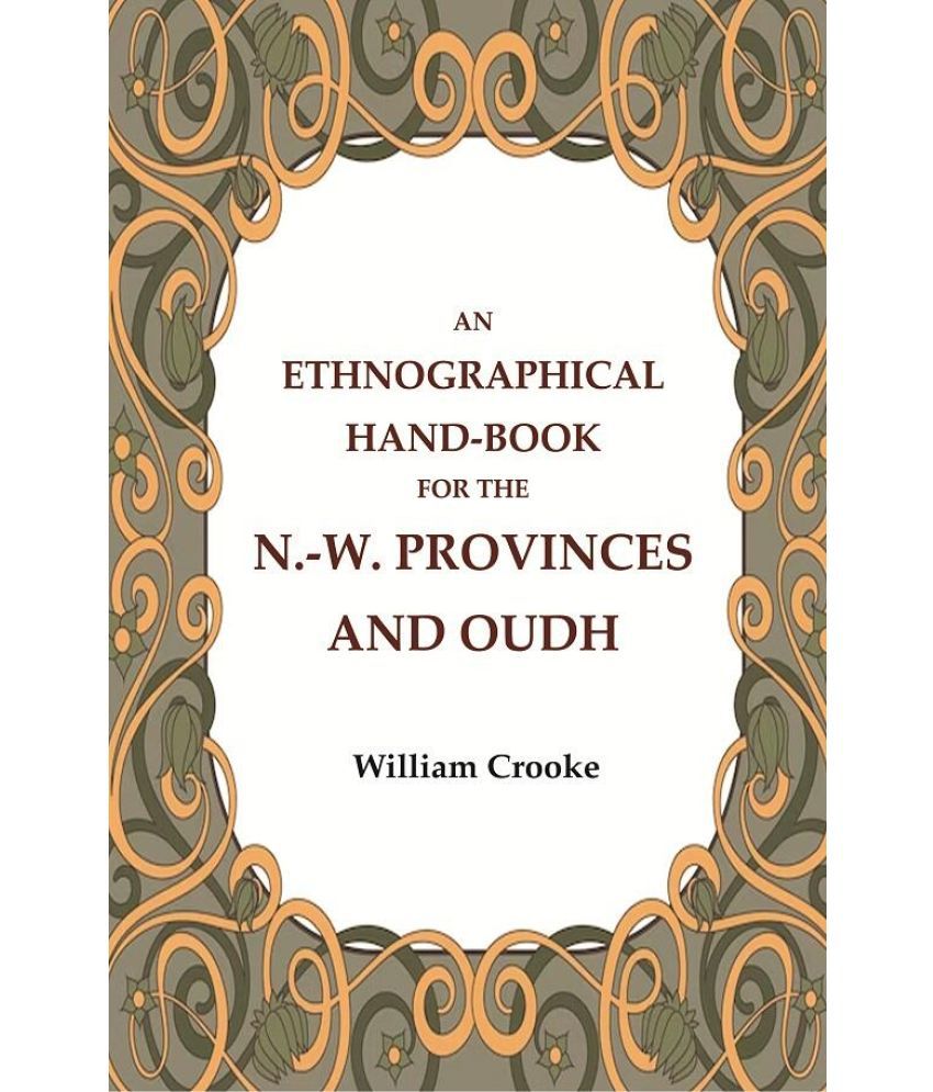     			An Ethnographical Hand-Book for the N.-W. Provinces and Oudh [Hardcover]
